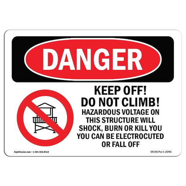 Safety Sign, OSHA Danger, 7" Height, 10" Width, Aluminum, Keep Off Do Not Climb Hazardous, Landscape